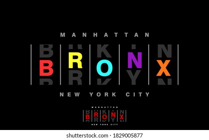 BRONX,slogan graphic typography for print,t-shirt design,vector illustration,art,style.
