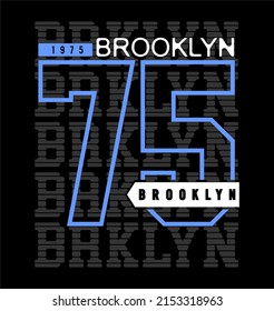 Brooklyn 75 typography tee shirt design graphic print