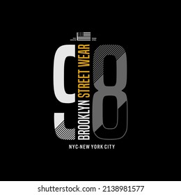 brooklyn 98 slogan tee graphic typography for print t shirt design,vector illustration
