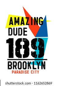 brooklyn amazing dude,t-shirt design