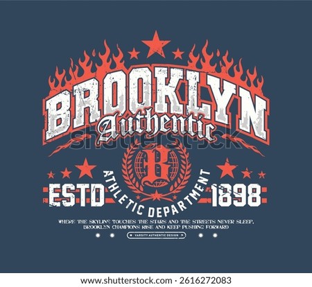 brooklyn authentic varsity print design with flames urban for t shirt design, varsity print for graphic tee t shirt or sweatshirt hoodie or sticker poster - Vector illustration 