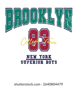 Brooklyn college style vintage typography. Vector illustration design for slogan tee, t shirt, fashion print, poster, sticker, card.