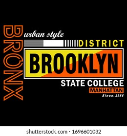 Brooklyn district slogan typography graphic for print,t-shirt,apparel,vector illustration,style design