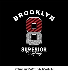 Brooklyn, eight, typography, t-shirt graphics, vectors.