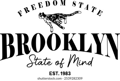 Brooklyn freedom state fashion design, with a feline running, vector illustration art, state of mind, est. 1983