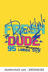 brooklyn fresh dude,t-shirt design fashion vector