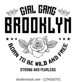 Brooklyn girl gang, strong and fearless slogan typography, t-shirt graphics, vectors
