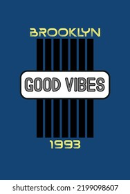 brooklyn good vibes,t-shirt design fashion vector