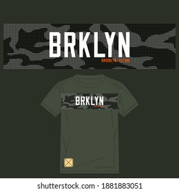 BROOKLYN, modern and stylish typography slogan. Abstract design with the camouflage style. Vector print tee shirt, typography, poster. Global swatches.
