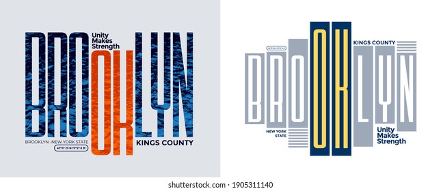 Brooklyn, modern and stylish typography slogan. Unity makes strength. Abstract design vector for print tee shirt, typography, poster and other uses. Global swatches.