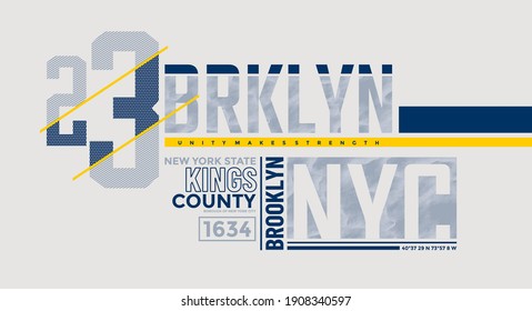 Brooklyn, modern and stylish typography slogan. Unity makes strength. Abstract design vector for print tee shirt, typography, poster and other uses. Global swatches.