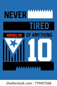 brooklyn never tired of anything,t-shirt print poster vector illustration