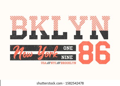 Brooklyn, New York athletic design for t-shirt. Typography graphics for t shirt with slogan Bklyn. Sport apparel print with grunge. Vector illustration.