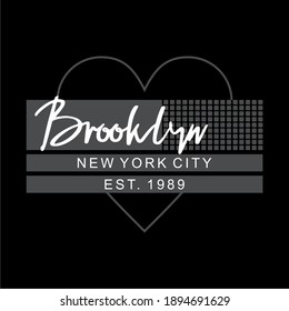 BROOKLYN, NEW YORK CITY, TYPOGRAPHY ILLUSTRATION, T SHIRT GRAPHICS, LOVE, PRINT.