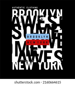 Brooklyn New york design typography, Grunge background vector design text illustration, sign, t shirt graphics, print.