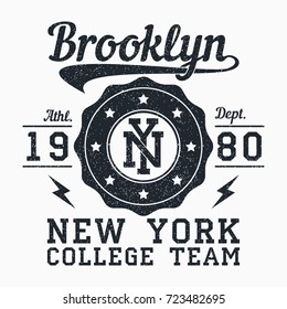 Brooklyn, New York grunge print for apparel. Typography emblem for t-shirt. Design for athletic clothes. Vector illustration.