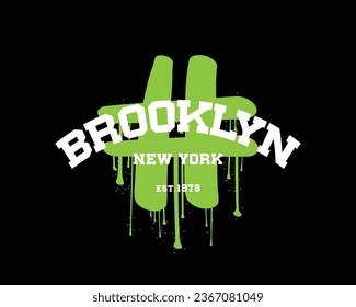 Brooklyn New York typography and grunge brush stroke. Design for tee, t shirt, fashion graphics, print, sweatshirt.