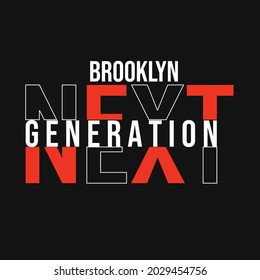 Brooklyn der nächsten Generation lettering typografische Design-Grafik für T-Shirt-Druck Vektorgrafik-Hintergrund-Poster