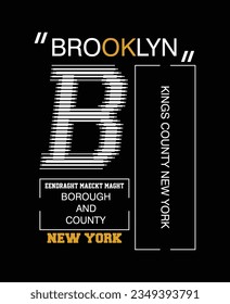 Brooklyn NY slogan typography tee shirt design.Clothing,t shirt,apparel and other uses.Vector print, typography, poster.