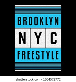 Brooklyn NYC Freestyle, theme retro text illustration, vector. Urban. Modern. Stylized vintage grunge typography, t-shirt graphics, poster, print.