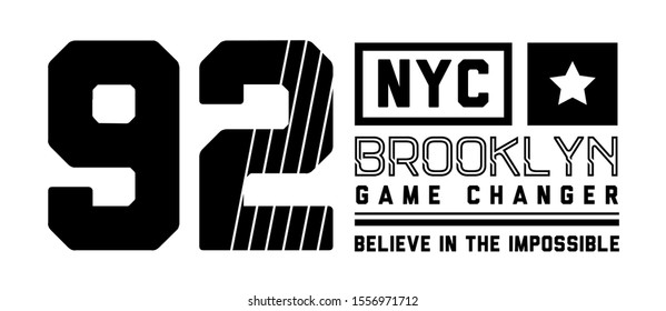 Brooklyn. NYC. Game changer. Tee print with slogan. Typography for t shirt, hoodie or sweatshirt. Black and white.
