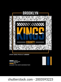 Brooklyn, NYC, Kings County, unity make strength stylish typography slogan. Abstract design vector illustration for print tee shirt, typography, poster, background  and other uses. Global swatches.