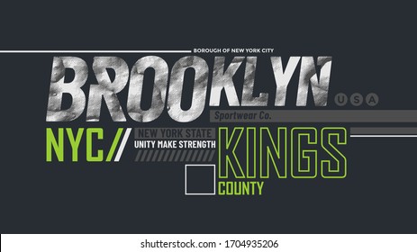 Brooklyn, NYC, modern and stylish typography slogan. Colorful abstract design with the grunge and the lines style. Vector for print tee shirt, typography, poster and other uses. Global swatches.