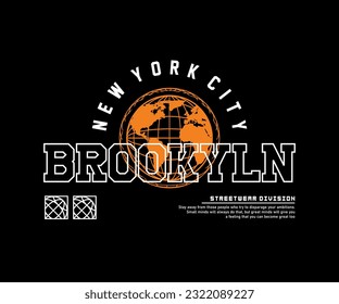 brooklyn nyc slogan with Retro style, Graphic Design for streetwear and urban style t-shirts design, hoodies, etc