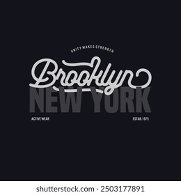 brooklyn ,nyc typography slogan for t-shirt. Vector print, typography, poster.