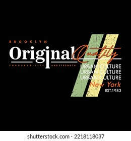 brooklyn, original quality, slogan graphic for t-shirt design.typography graphic for t shirt, apparel print, wall murals