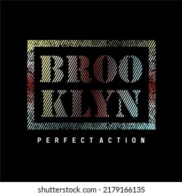 BROOKLYN perfect action design typography, vector graphic illustration, for printing t-shirts and others