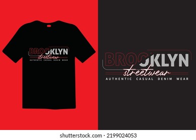 Brooklyn premium vector and typography lettering quotes. T-shirt design. Inspirational and motivational words Ready to print. Stylish t-shirt and apparel trendy design print, vector illustration.