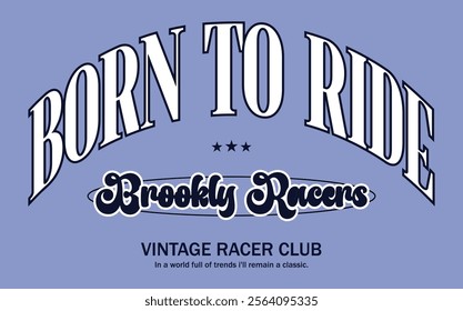 brooklyn racers new york vintage racer club born to ride slogan vector for t-shirt