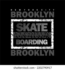 BROOKLYN Skate boarding design typography vector graphic illustration for printing tshirts and others
