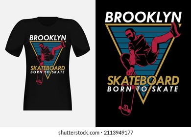Brooklyn Skateboard Born To Skate Vintage T-Shirt Design