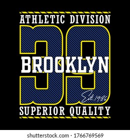 Brooklyn slogan tee graphic typography for print,t-shirt design,athletic,vector illustration