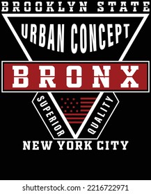 Brooklyn State Urban concept Bronx superior quality New York City typography vector t-shirt design.
