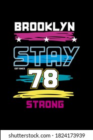 brooklyn stay strong,t-shirt design fashion vector