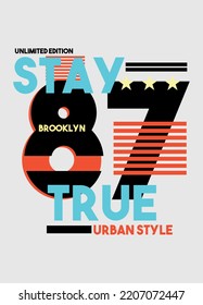 brooklyn stay true,t-shirt design fashion vector