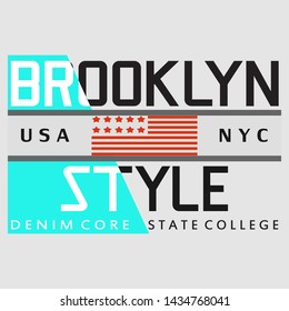 Brooklyn style graphic design.vector typography artistic concept,trendy t shirt print,illustration,art,beauty,letter style,modern