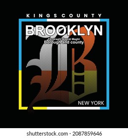 Brooklyn typography graphic design in vector illustration.tshirt,print and other uses