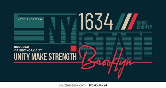 Brooklyn, unity make strength stylish typography slogan.   Abstract design with the lines style. Vector for print tee shirt, typography, poster and other uses. Global swatches.