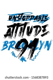 brooklyn unstoppable attitude,t-shirt design fashion vector