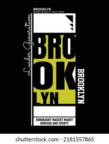 Brooklyn Vintage and typography design in vector illustration.clothing,t shirt,apparel and other uses.Abstract design with the grunge and denim style. Vector print, typography, poster.