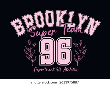 Brooklyn vintage typography slogan text. Vector illustration design for fashion graphics, t shirt print and other uses.
