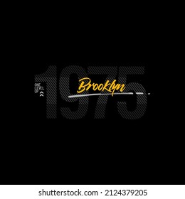 Brooklyn,stylish typography slogan. Abstract design vector illustration for print tee shirt, typography, poster, background and other uses. Global swatches.