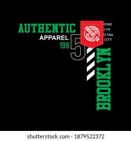 Brookyn, Authentic Apparel slogan. Vintage design. typography, design t-shirt and print