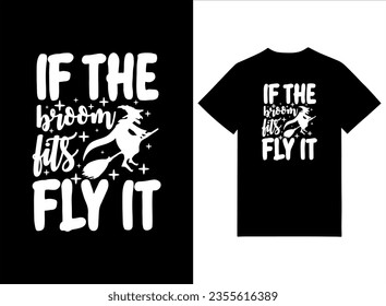 If The Broom Fits Fly It Halloween T-shirt Design