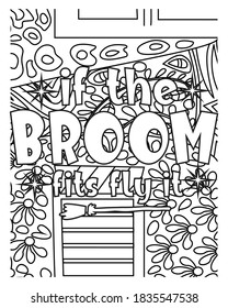 if the broom fits fly it.Halloween coloring book.