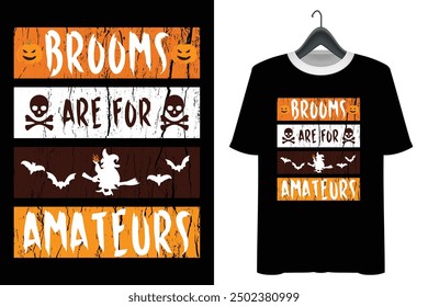 Brooms Are for Amateurs Halloween Shirt